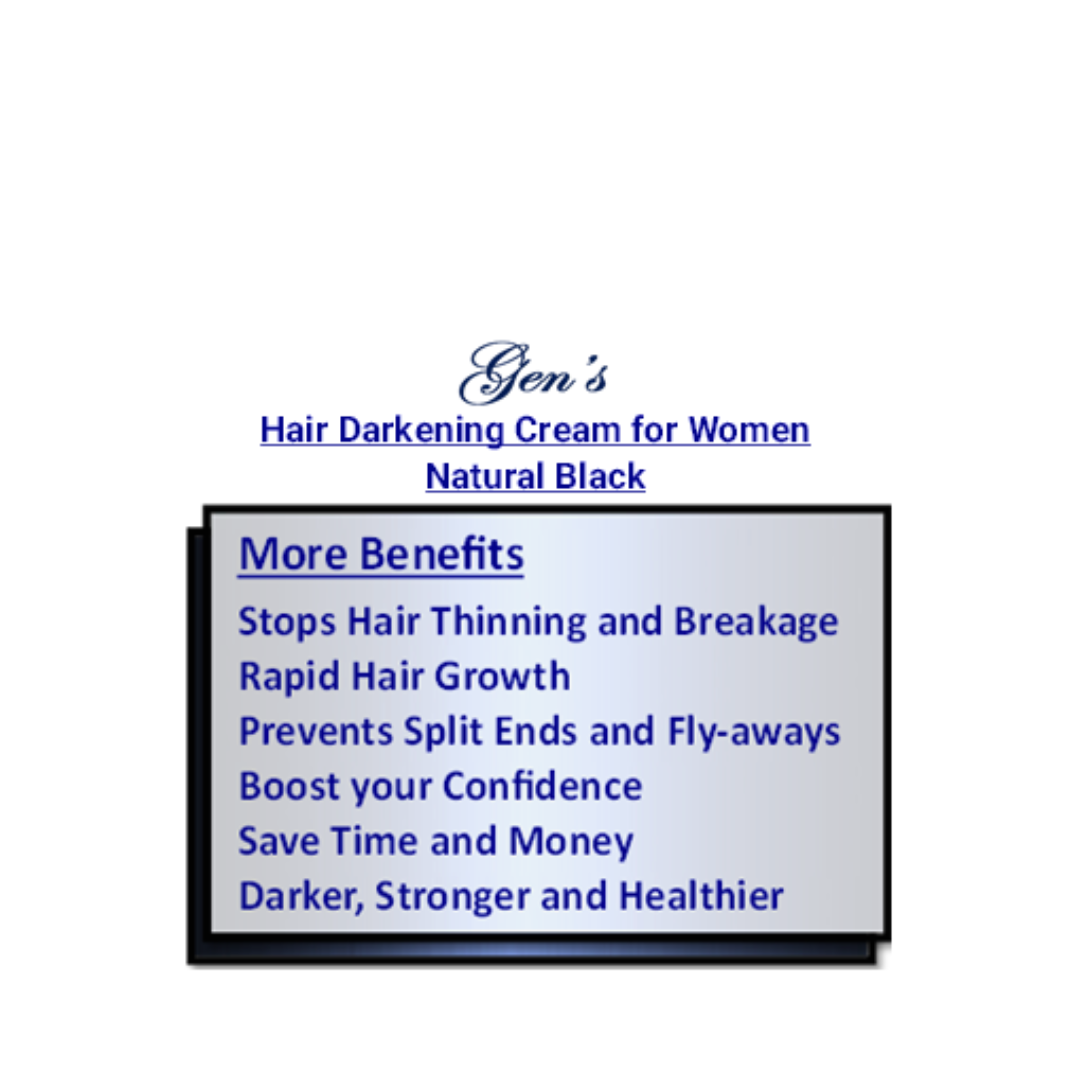 More Benefits of GEN's Permanent Hair Darkening Cream for Women, Natural Black | Natural Hair Darkening Cream for Women Over 40 | Hair Darkening Cream for Grey Cover | Black Hair Color, Women | 340 G on a white background